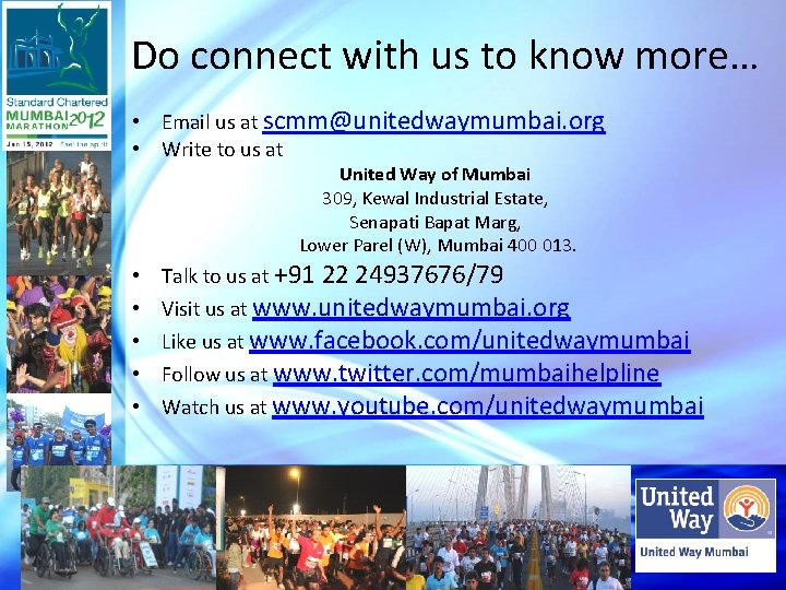Do connect with us to know more… • Email us at scmm@unitedwaymumbai. org •