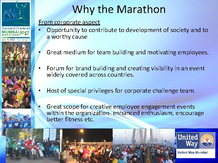 Why the Marathon From corporate aspect • Opportunity to contribute to development of society