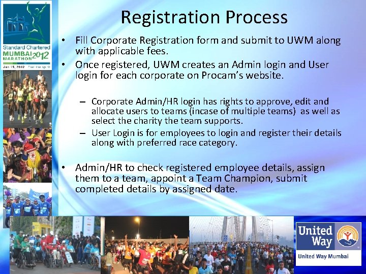 Registration Process • Fill Corporate Registration form and submit to UWM along with applicable