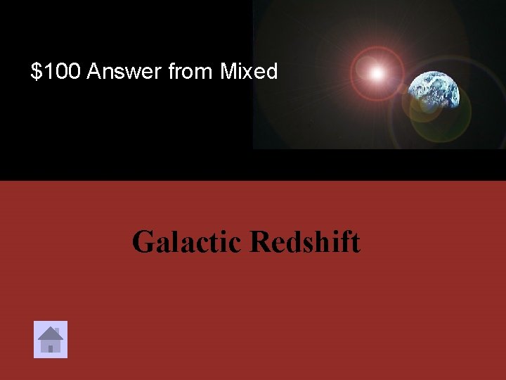 $100 Answer from Mixed Galactic Redshift 