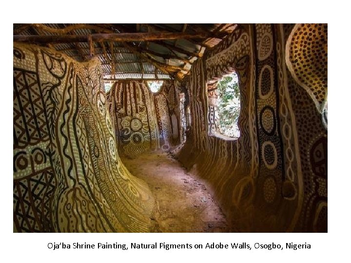 Oja’ba Shrine Painting, Natural Pigments on Adobe Walls, Osogbo, Nigeria 