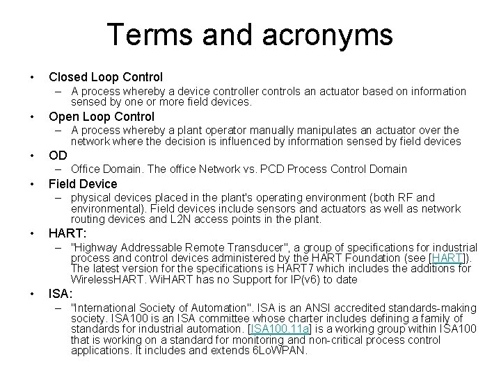 Terms and acronyms • Closed Loop Control – A process whereby a device controller