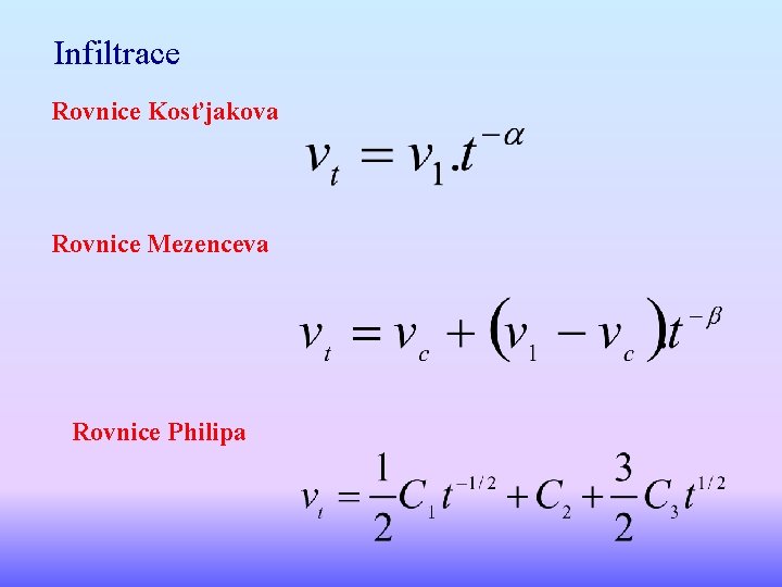 Infiltrace Rovnice Kosťjakova Rovnice Mezenceva Rovnice Philipa 