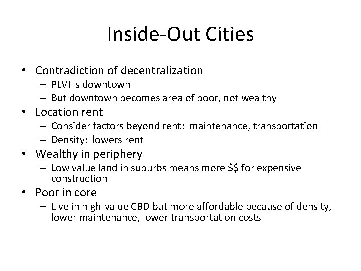 Inside-Out Cities • Contradiction of decentralization – PLVI is downtown – But downtown becomes