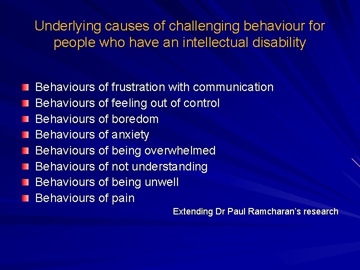 Underlying causes of challenging behaviour for people who have an intellectual disability Behaviours of