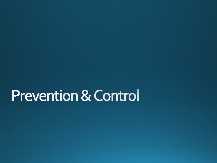 Prevention & Control 