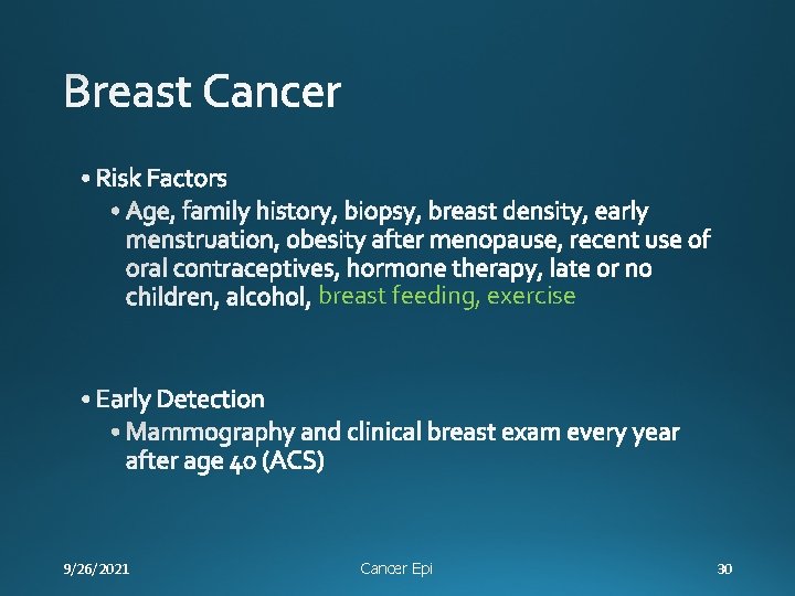 breast feeding, exercise 9/26/2021 Cancer Epi 30 