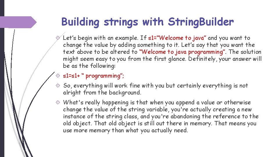 Building strings with String. Builder Let’s begin with an example. If s 1=“Welcome to