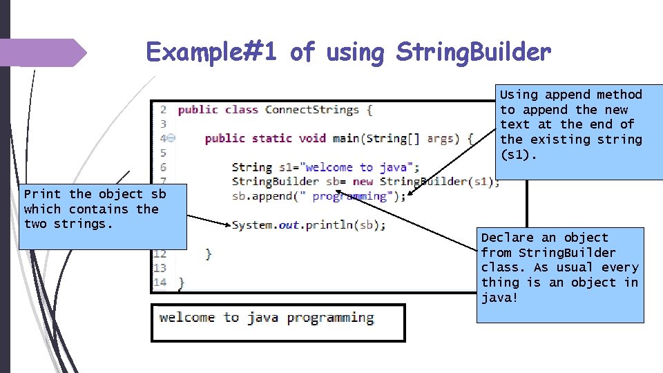 Example#1 of using String. Builder Using append method to append the new text at