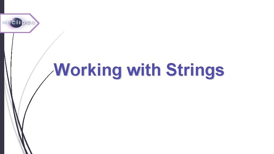 Working with Strings 