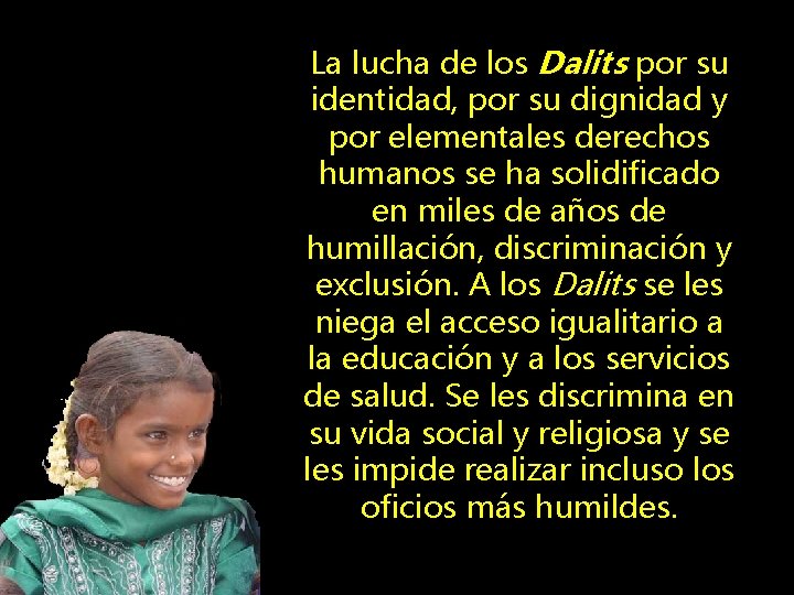 La lucha de los Dalits por su identidad, por su dignidad y por elementales