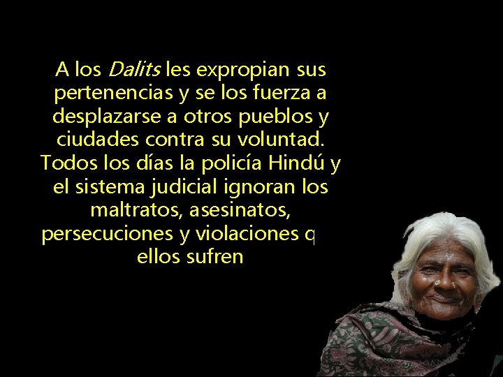 A los Dalits les expropian sus pertenencias y se los fuerza a desplazarse a