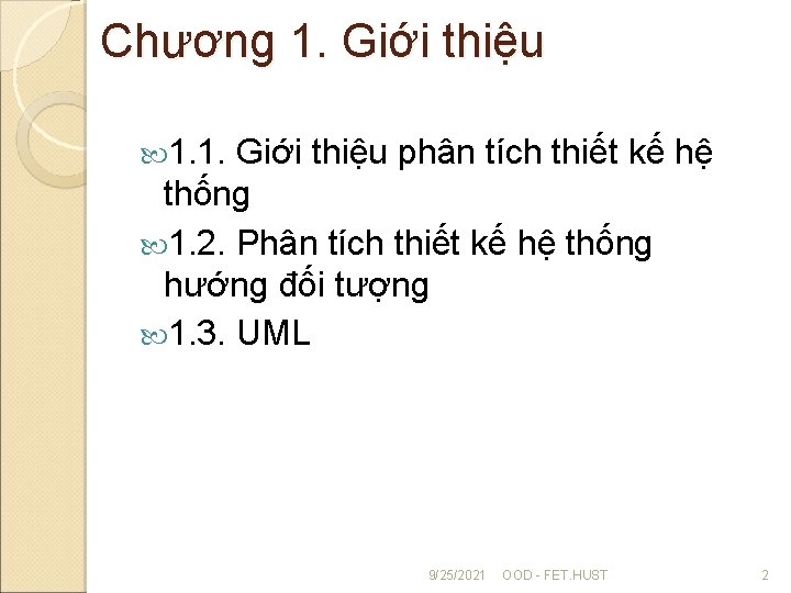 Chương 1. Giới thiệu 1. 1. Giới thiệu phân tích thiết kế hệ thống