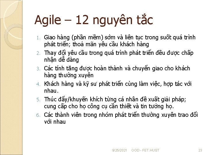 Agile – 12 nguyên tắc 1. Giao hàng (phần mềm) sớm và liên tục
