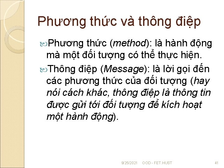 Phương thức và thông điệp Phương thức (method): là hành động mà một đối