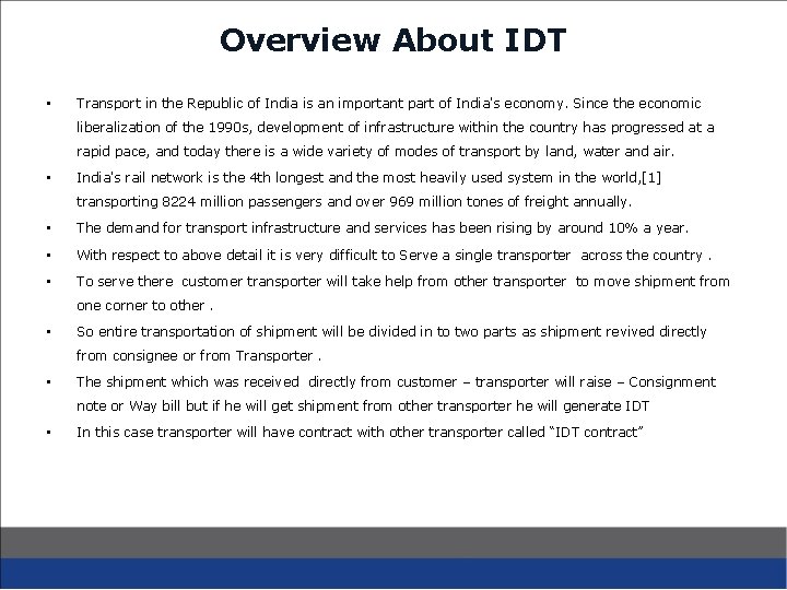 Overview About IDT • Transport in the Republic of India is an important part