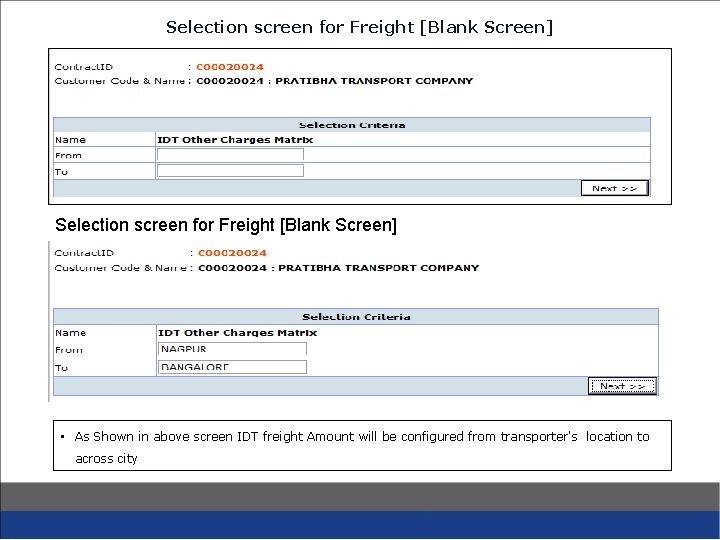 Selection screen for Freight [Blank Screen] • As Shown in above screen IDT freight