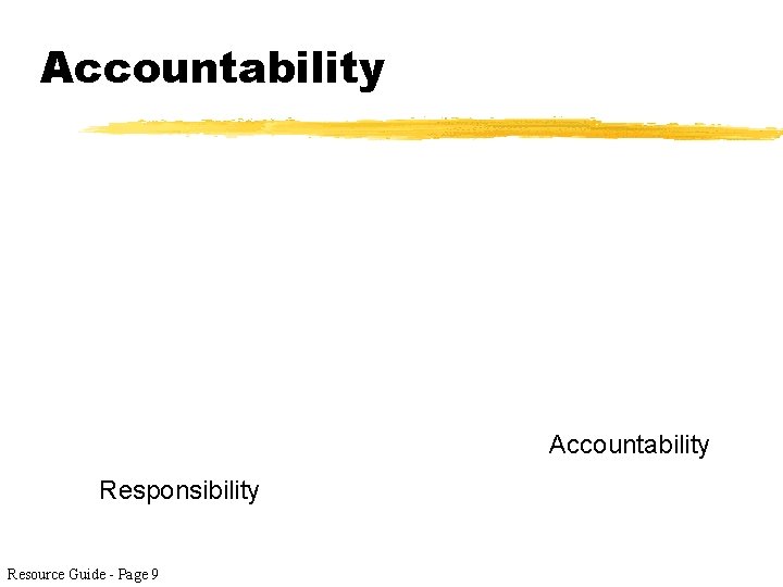 Accountability Responsibility Resource Guide - Page 9 