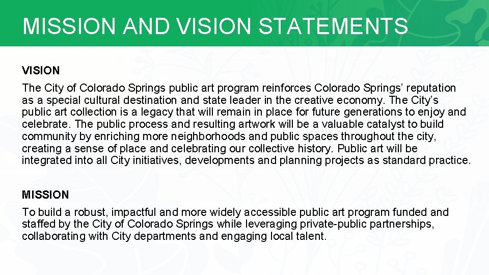 MISSION AND VISION STATEMENTS VISION The City of Colorado Springs public art program reinforces