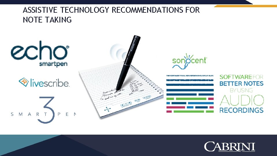 ASSISTIVE TECHNOLOGY RECOMMENDATIONS FOR NOTE TAKING 