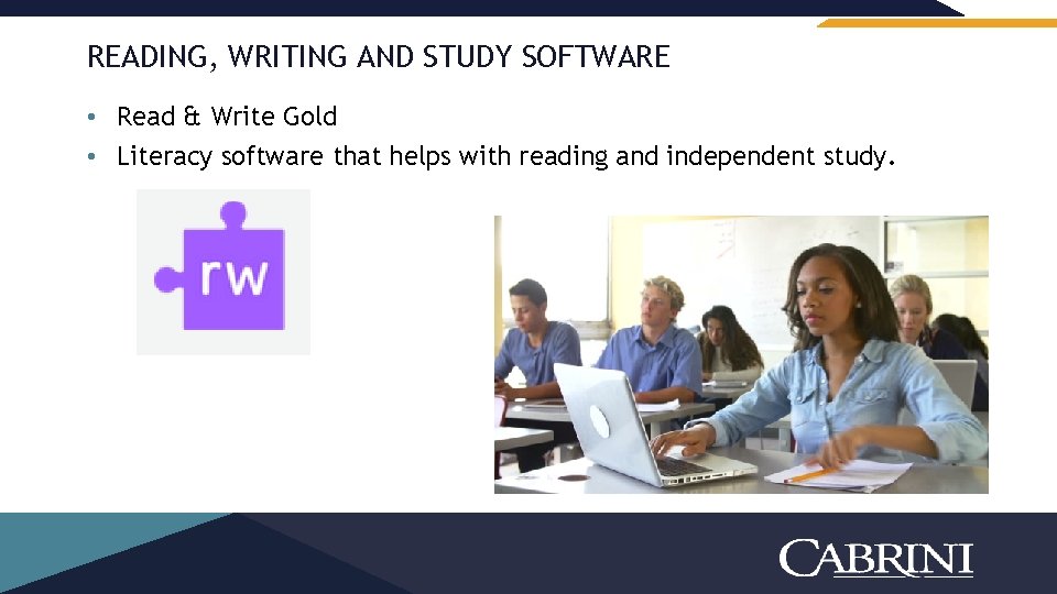 READING, WRITING AND STUDY SOFTWARE • Read & Write Gold • Literacy software that