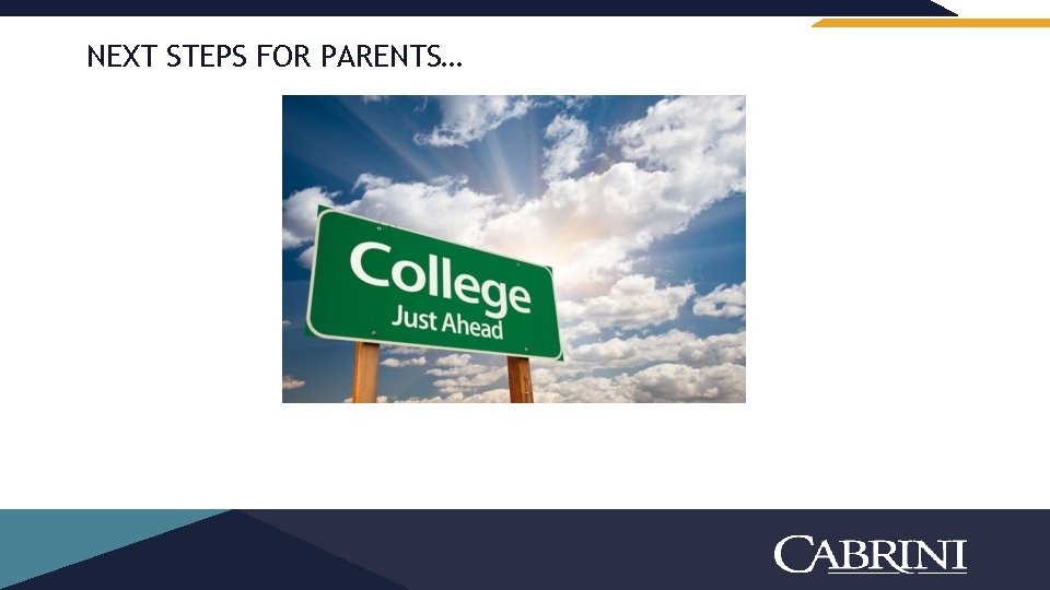 NEXT STEPS FOR PARENTS… 