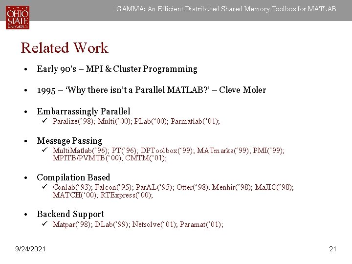 GAMMA: An Efficient Distributed Shared Memory Toolbox for MATLAB Related Work • Early 90’s