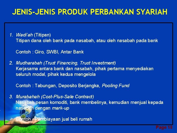 JENIS-JENIS PRODUK PERBANKAN SYARIAH 1. Wadi’ah (Titipan) Titipan dana oleh bank pada nasabah, atau