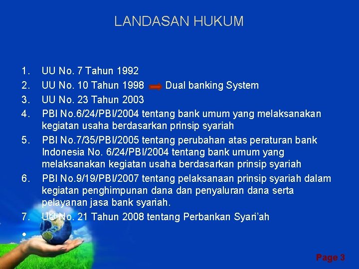 LANDASAN HUKUM 1. 2. 3. 4. 5. 6. 7. UU No. 7 Tahun 1992