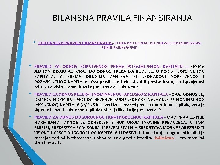 BILANSNA PRAVILA FINANSIRANJA • VERTIKALNA PRAVILA FINANSIRANJA – STANDARDI KOJI REGULISU ODNOSE U STRUKTURI