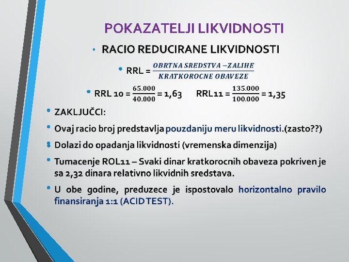 POKAZATELJI LIKVIDNOSTI • 