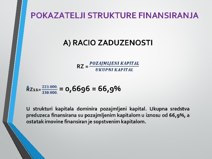 POKAZATELJI STRUKTURE FINANSIRANJA • 