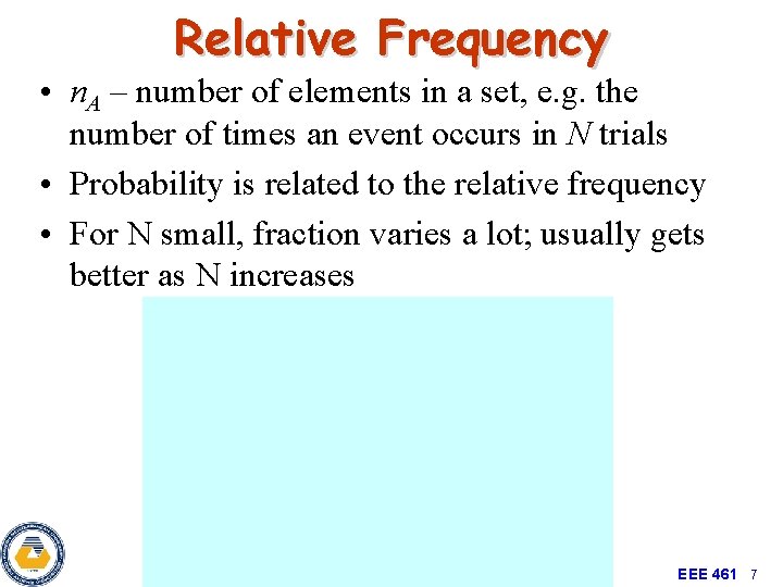 Relative Frequency • n. A – number of elements in a set, e. g.