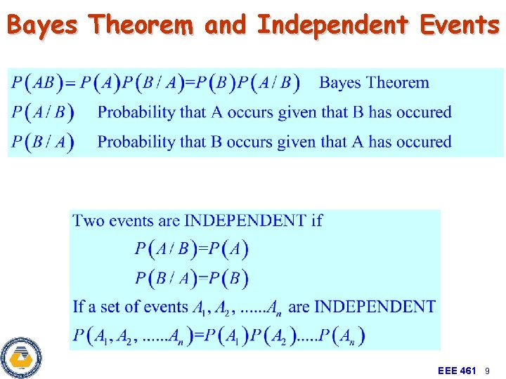Bayes Theorem and Independent Events EEE 461 9 