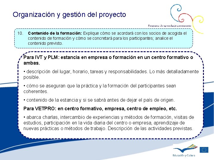 Organización y gestión del proyecto 10. Contenido de la formación: Explique cómo se acordará