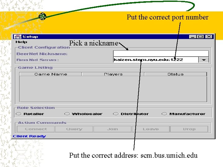 Put the correct port number Pick a nickname Put the correct address: scm. bus.