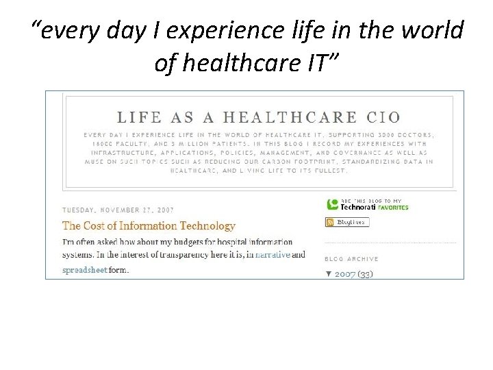 “every day I experience life in the world of healthcare IT” 