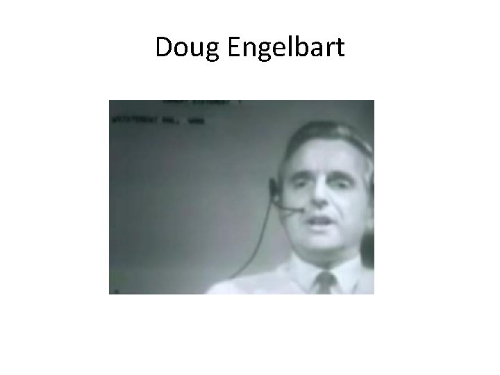 Doug Engelbart 