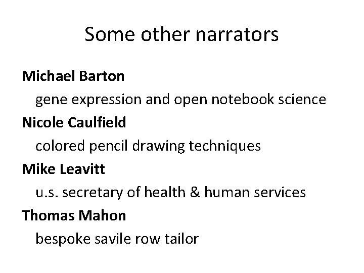 Some other narrators Michael Barton gene expression and open notebook science Nicole Caulfield colored