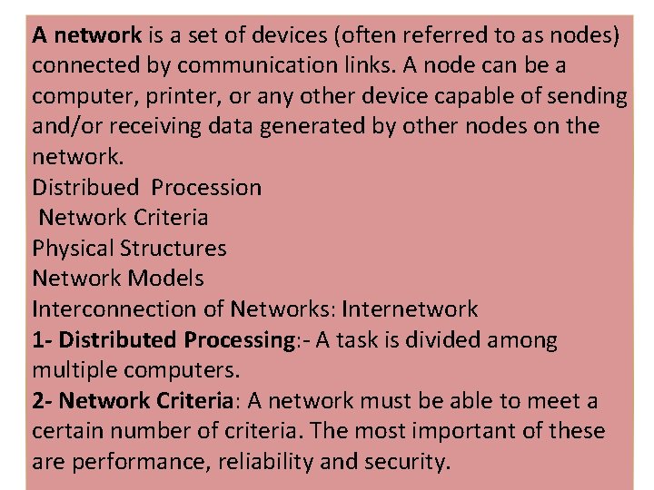 A network is a set of devices (often referred to as nodes) connected by A network is a set of devices (often referred to as nodes) connected by