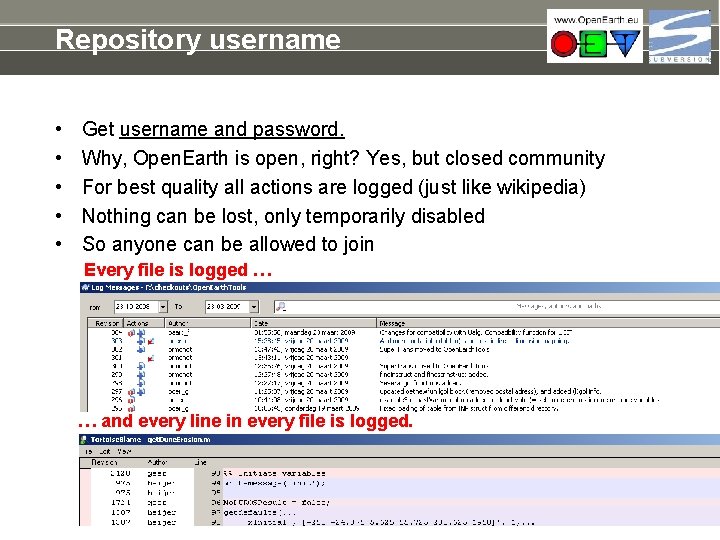 Repository username • • • Get username and password. Why, Open. Earth is open,