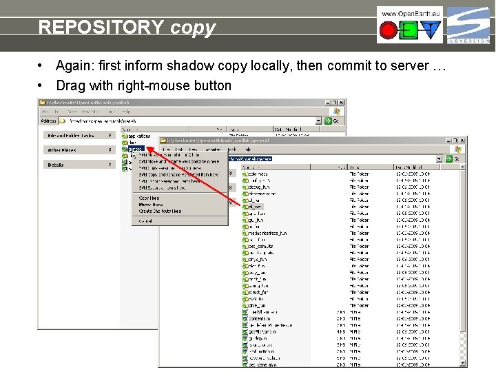 REPOSITORY copy • Again: first inform shadow copy locally, then commit to server …