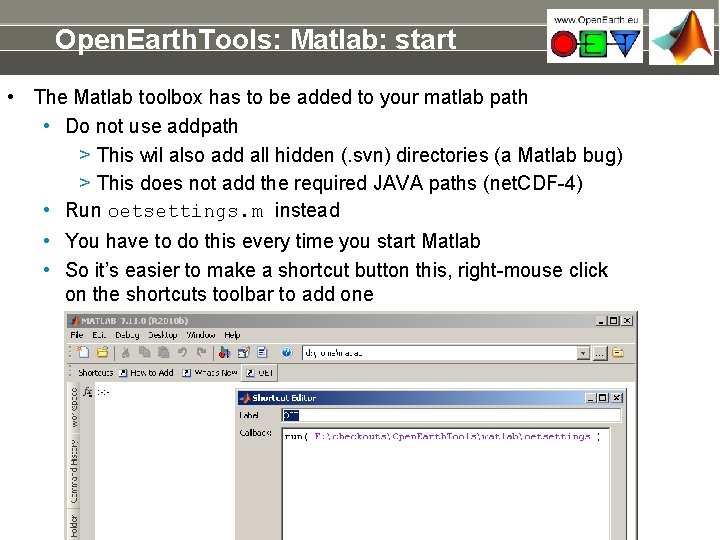 Open. Earth. Tools: Matlab: start • The Matlab toolbox has to be added to