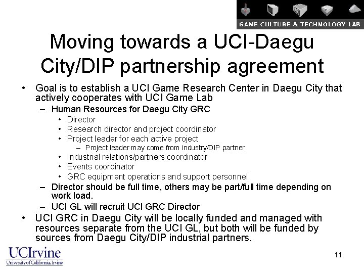 Moving towards a UCI-Daegu City/DIP partnership agreement • Goal is to establish a UCI