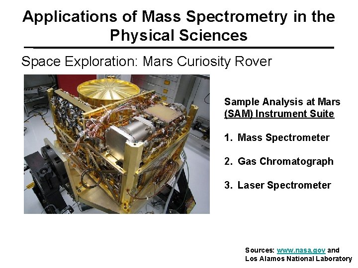 Applications of Mass Spectrometry in the Physical Sciences Space Exploration: Mars Curiosity Rover Sample