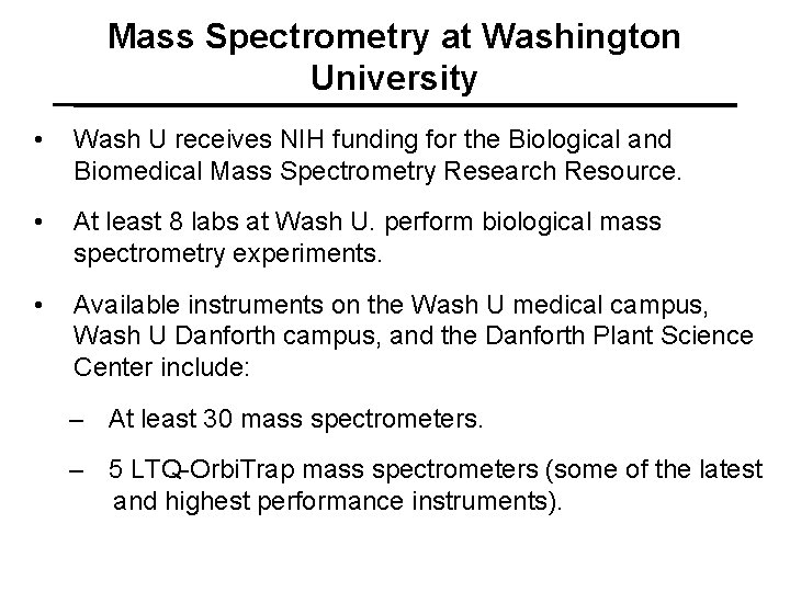 Mass Spectrometry at Washington University • Wash U receives NIH funding for the Biological