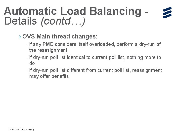 Automatic Load Balancing Details (contd…) › OVS Main thread changes: – if any PMD