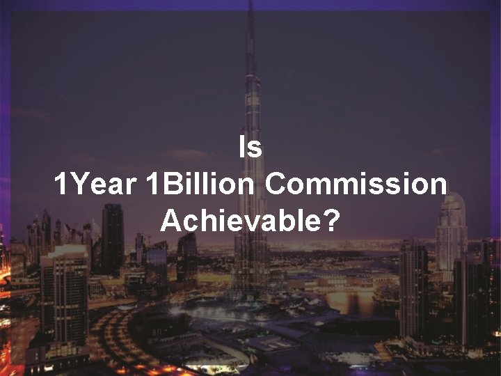 Judul Sub Judul Is 1 Year 1 Billion Commission Achievable? 