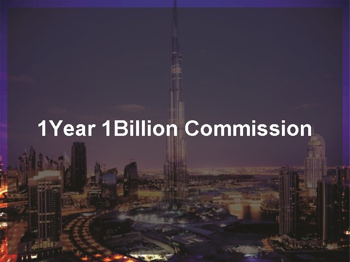 Judul Sub Judul 1 Year 1 Billion Commission 