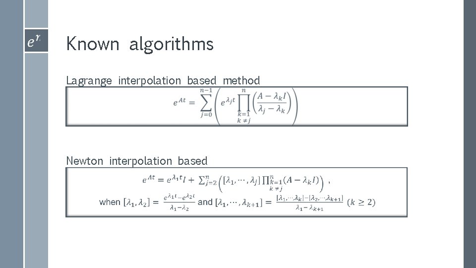 Known algorithms Lagrange interpolation based method Newton interpolation based method 